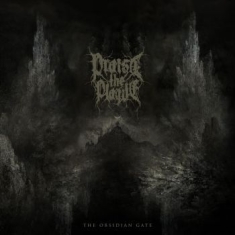 Praise The Plague - The Obsidian Gate