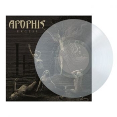 Apophis - Excess (Clear Vinyl Lp)