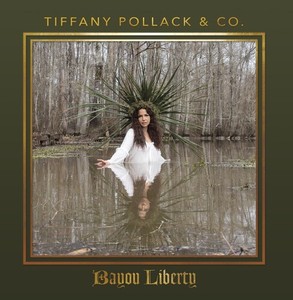 Tiffany Pollack & Co. - Bayou Liberty