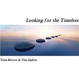 Moore Tom & Tim Sadow - Looking For The Timeless