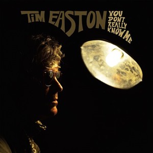 Easton Tim - You Don't Really Know Me