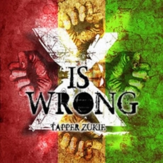 ZUKIE TAPPER - X IS WRONG