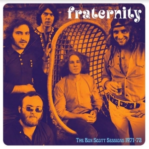 Fraternity - Bon Scott Sessions 1971-1972