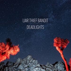 Liar Thief Bandit - Deadlights Lp Blue