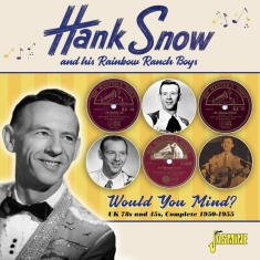 Snow Hank And His Rainbow Ranch Boys - Would You Mind ?