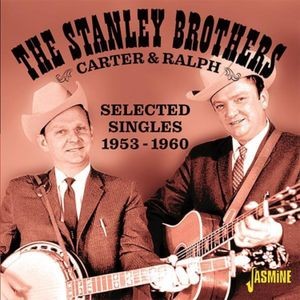 Stanley Brothers - Carter & Ralph