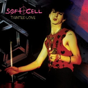 Soft Cell - Tainted Love