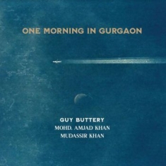 Buttery Guy - One Morning In Gurgaon