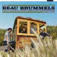 Beau Brummels - Turn Around:Complete Recordings 196