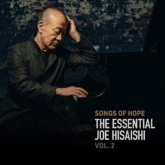 Joe Hisaishi - Songs Of Hope: The Essential Joe Hi