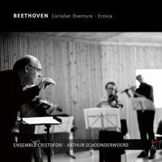 Ensemble Cristofori & Arthur Schoonderwo - Beethoven, Coriolan Overture, Eroica