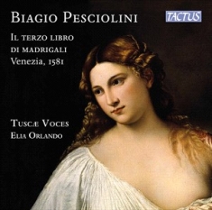 Pesciolini Biagio - Il Terzo Libro Di Madrigali - Venez