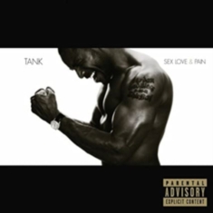 TANK - SEX, LOVE & PAIN