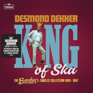 Desmond Dekker - King Of Ska: The Beverley?S Records