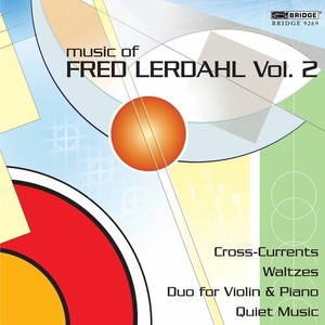 Lerdahl - Cross-Currents/Waltzes/Duo/Quiet Music