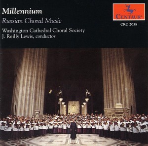 Cathedral Choral Society - Millennium Russian Choral Music