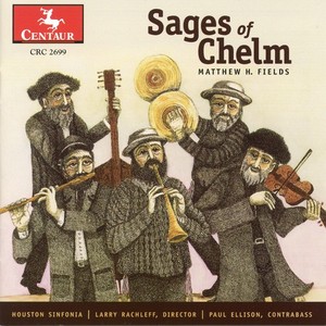 Houston Sinfonia - Sages Of Chelm