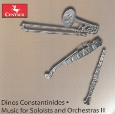 Constantinides D. - Music For Soloists & Orchestras 3