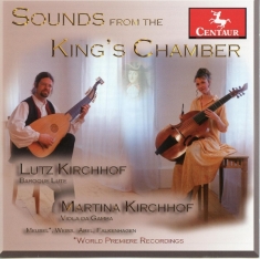 Kirchhof Lutz - Sounds From The King's Chamber