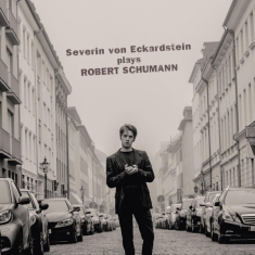 Eckardstein Severin Von - Plays Robert Schumann