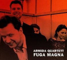Armida Quartett - Fuga Magna