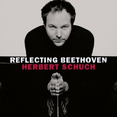 Schuch Herbert - Reflecting Beethoven