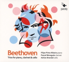 Pinto-Ribeiro Filipe / PascalMoragues /  - Beethoven Trios For Piano, Clarinet & Ce
