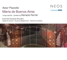 Maria De Buenos Aires - Jean-Paul Dessy & Musiques Nouvelles