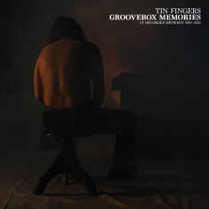 Tin Fingers - Groovebox Memories