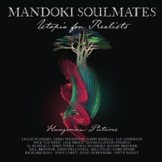 Mandoki Soulmates - Utopia For Realists: Hungarian Pictures