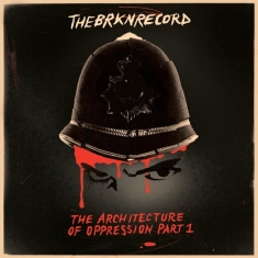 Brkn Record - Architecture Of Oppression Part 1
