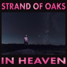 Strand Of Oaks - In Heaven