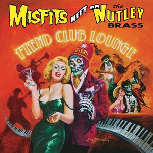 Misfits Meet The Nutley Brass - Fiend Club Lounge (Expanded Edition