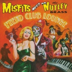 Misfits Meet The Nutley Brass - Fiend Club Lounge (Expanded Edition