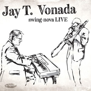 Vonada Jay T. - Swing-Nova Live