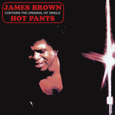 Brown James - Hot Pants