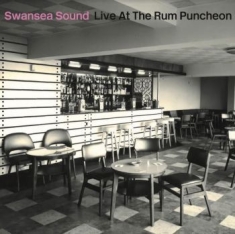 Swansea Sound - Live At The Rum Puncheon