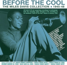 Miles Davis - Before The Cool: The Miles Davis Collection 1945-48