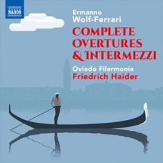 Wolf-Ferrari Ermanno - Complete Overtures & Intermezzi
