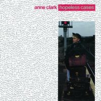 Clark Anne - Hopeless Cases (Vinyl Lp)
