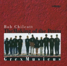 Bob Chilcott - Making Of The Drum