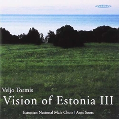 Veljo Tormis - Vision Of Estonia Iii