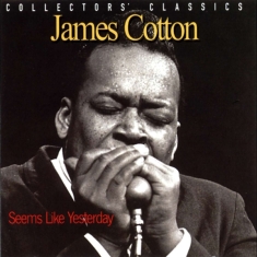 Cotton James - Seems Like Yesterday