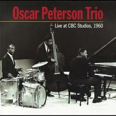 Peterson Oscar -Trio- - Live At Cbc Studios 1960