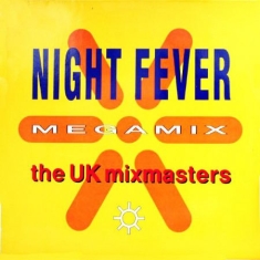 The UK Mixmasters - Night Fever Megamix