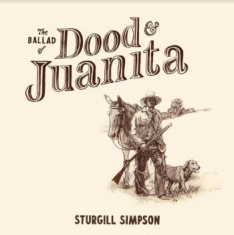 Sturgill Simpson - Ballad Of Dood & Juanita