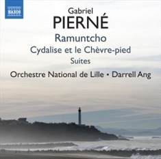 Pierne Gabriel - Ramuntcho Suites And Cydalise Et Le
