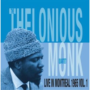 The Thelonious Monk Quartet - Live In Montreal Vol 1
