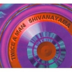 Twice A Man - Shivanayama