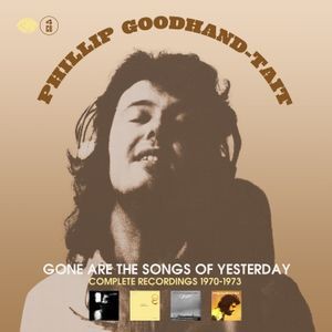 Phillip Goodhand-Tait - Gone Are The Songs Of Yesterday